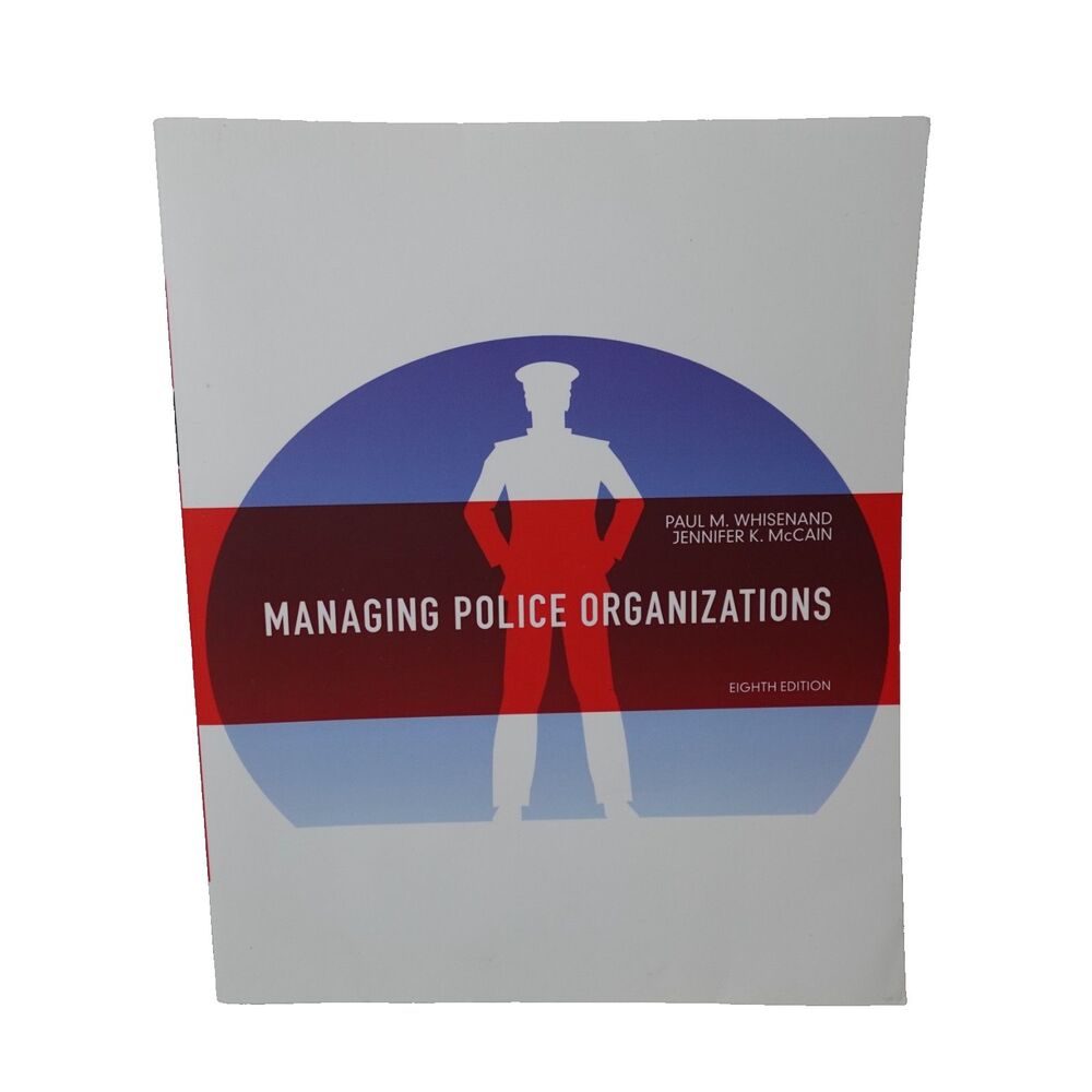 Managing Police Organizations - Paperback, by Whisenand Paul; McCain Jennifer